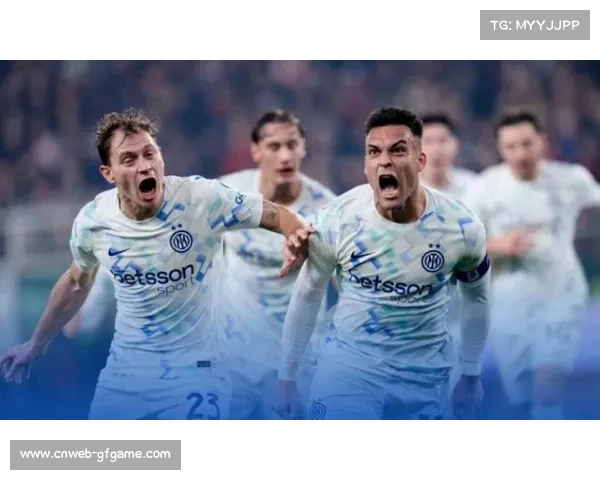 蓝黑军团攻防有序，劳塔罗领衔锋线持续施压